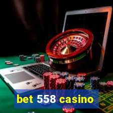bet 558 casino